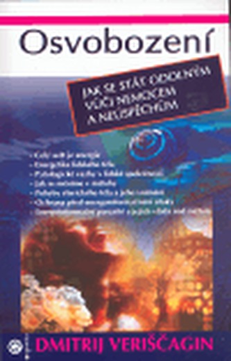 Osvobození I. - Jak se stát odolným vůči nemocem a neúspěchům