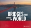 Bridges that Changed the World