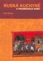 Ruská kuchyně v proměnách doby