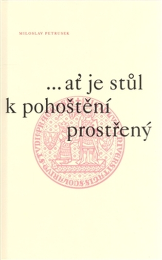 ...ať je stůl k pohoštění prostřený