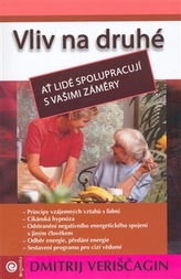 Vliv na druhé III. Ať lidé spolupracují s vašimi záměry