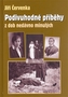 Podivuhodné příběhy z dob nedávno minulých