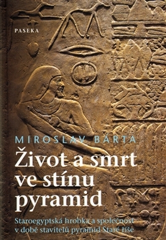 Život a smrt ve stínu pyramid