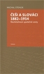 Češi a Slováci 1882–1914