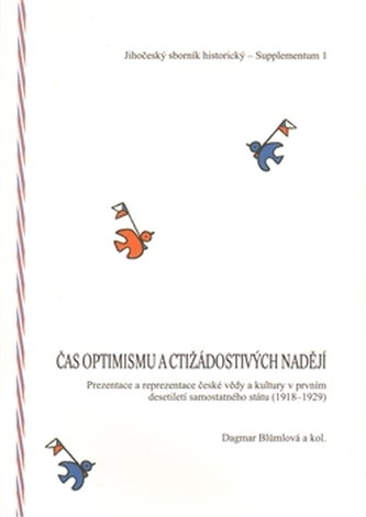 Čas optimismu a ctižádostivých nadějí