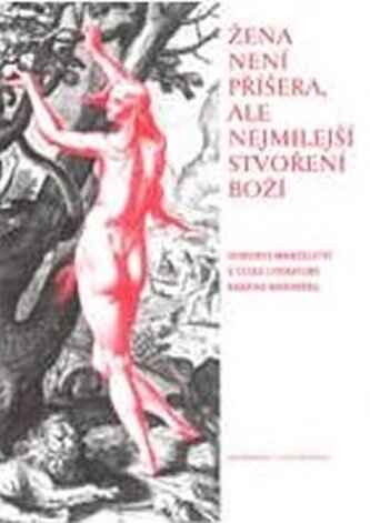 Žena není příšera, ale nejmilejší stvoření Boží