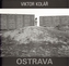 Ostrava. Viktor Kolář