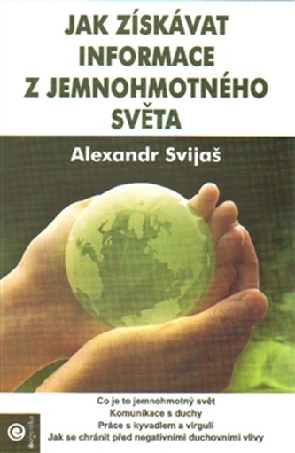 Jak získávat informace z jemnohmotného světa