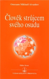  Člověk strůjcem svého osudu 