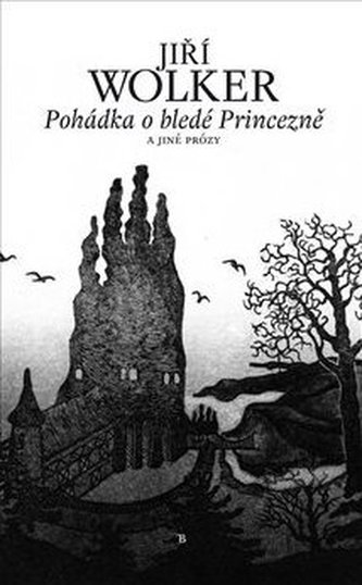 Pohádka o bledé Princezně a jiné prózy