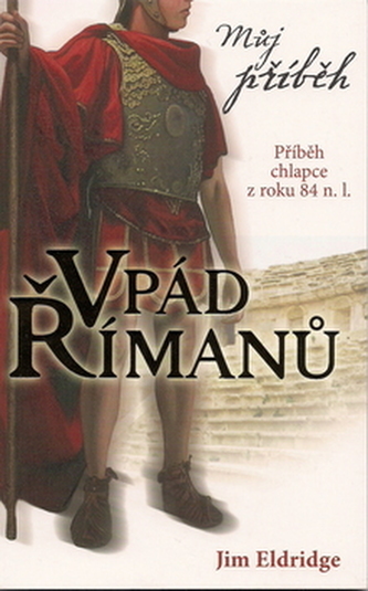 Můj příběh Vpád Římanů