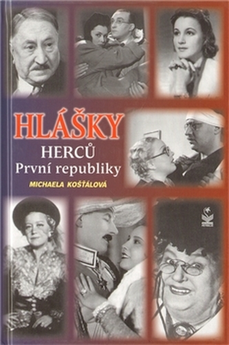 Hlášky herců první republiky Hlášky herců první republiky