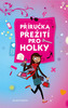 Příručka přežití pro holky