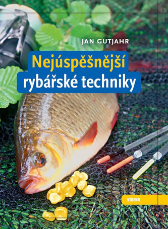 Nejúspěšnější rybářské techniky Nejúspěšnější rybářské techniky