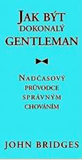 Jak být dokonalý gentleman