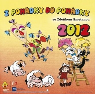 Z pohádky do pohádky se Zdeňkem Smetanou - nástěnný kalendář 2012