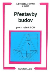 Přestavby budov pro 3. ročník SOU