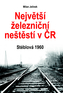 Největší železniční neštěstí v ČR