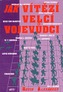 Jak vítězí velcí vojevůdci