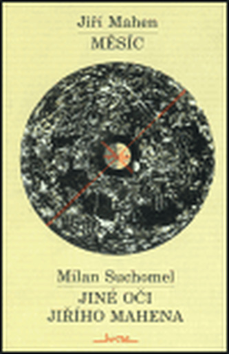 Měsíc. - Jiné oči Jiřího Mahena