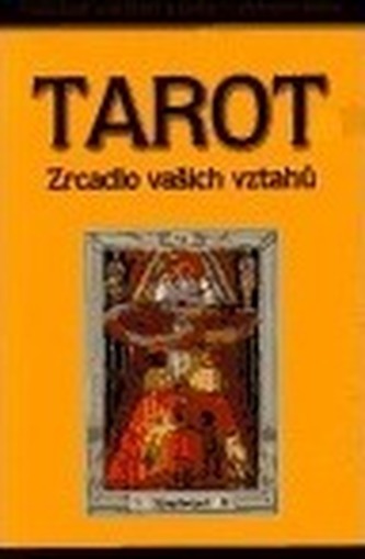 Tarot - zrcadlo vašich vztahů
