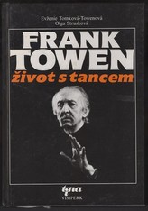 Frank Towen: Život s tancem