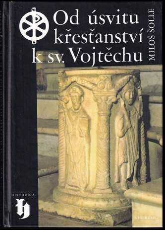 Od úsvitu křesťanství k sv. Vojtěchu