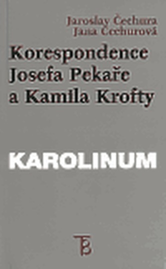 Korespondence Josefa Pekaře a Kamila Krofty