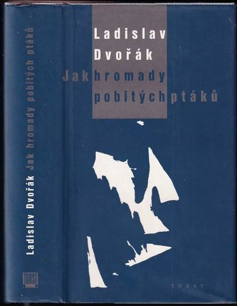 Jak hromady pobitých ptáků
