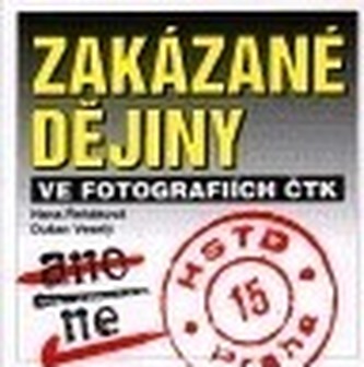 Zakázané dějiny ve fotografiích ČTK