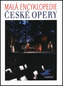 Malá encyklopedie české opery