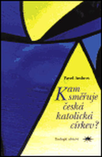 Kam směřuje česká katolická církev?