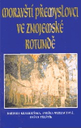 Moravští Přemyslovci ve znojemské kapli