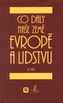 Co daly naše země Evropě a lidstvu - III.část
