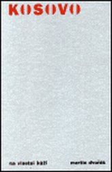 Kosovo na vlastní kůži