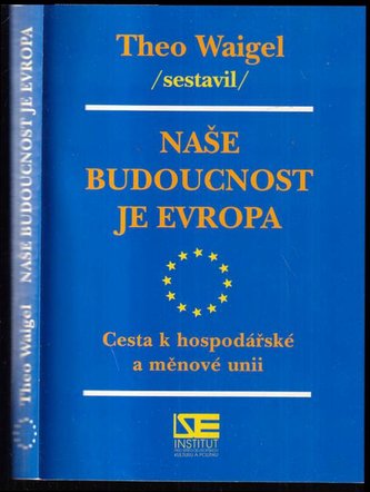 Naše budoucnost je Evropa