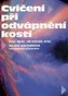Cvičení při odvápnění kostí
