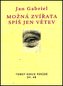 Možná zvířata spíš jen větev