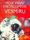 Moje první encyklopedie Vesmír