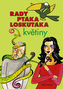 Rady ptáka Loskutáka Květiny