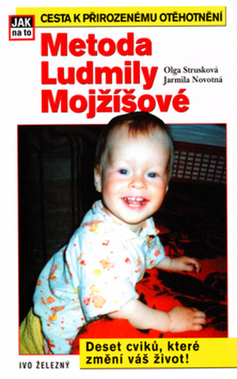 Metoda Ludmily Mojžíšové Metoda Ludmily Mojžíšové