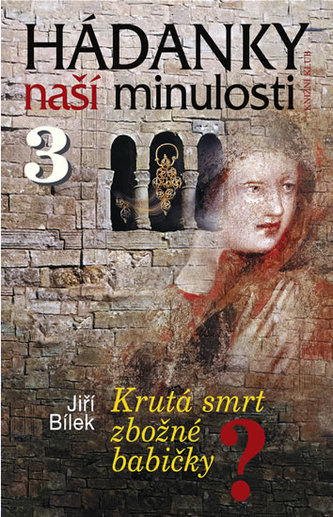 Hádanky naší minulosti 3