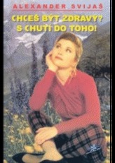 Chceš být zdravý? S chutí do toho!