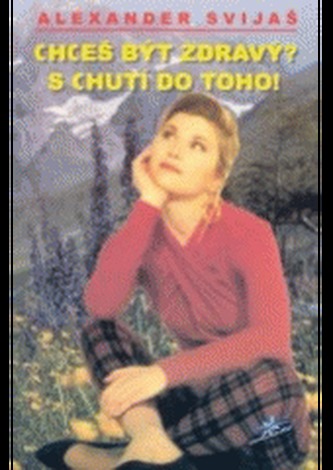 Chceš být zdravý? S chutí do toho!