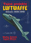 Tajné projekty Luftwaffe: stíhači 1939-1945
