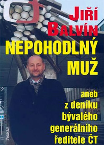 Jiří Balvín Nepohodlný muž