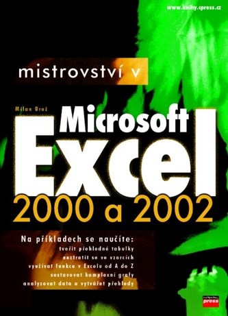 Mistrovství v Microsoft Excel 2000 a 2002 + CD