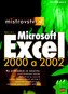 Mistrovství v Microsoft Excel 2000 a 2002 + CD