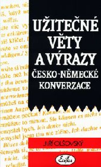 Užitečné věty a výrazy česko - německé konverzace Užitečné věty a výrazy česko - německé konverzace