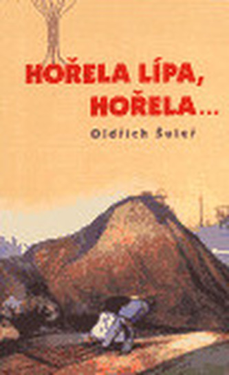 Hořela lípa, hořela...